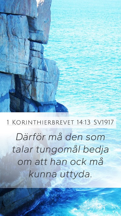 1 Korinthierbrevet 14:13 SV1917 Mobile Phone Wallpaper - Därför må den som talar tungomål bedja om att - Mobile Bible Verse Wallpaper