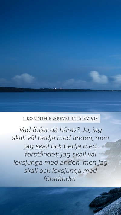 1 Korinthierbrevet 14:15 SV1917 Bible Verse Image