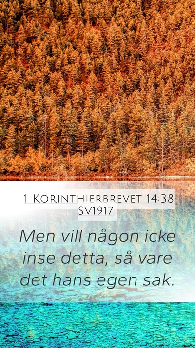 1 Korinthierbrevet 14:38 SV1917 Mobile Phone Wallpaper - Men vill någon icke inse detta, så vare det - Mobile Bible Verse Wallpaper