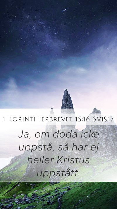1 Korinthierbrevet 15:16 SV1917 Bible Verse Image