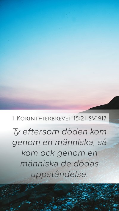 1 Korinthierbrevet 15:21 SV1917 Bible Verse Image
