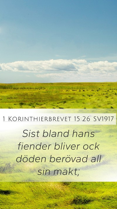 1 Korinthierbrevet 15:26 SV1917 Bible Verse Image