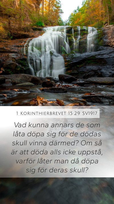 1 Korinthierbrevet 15:29 SV1917 Mobile Phone Wallpaper - Vad kunna annars de som låta döpa sig för de - Mobile Bible Verse Wallpaper