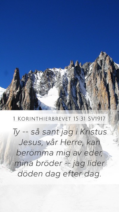 1 Korinthierbrevet 15:31 SV1917 Mobile Phone Wallpaper - Ty -- så sant jag i Kristus Jesus, vår Herre, - Mobile Bible Verse Wallpaper