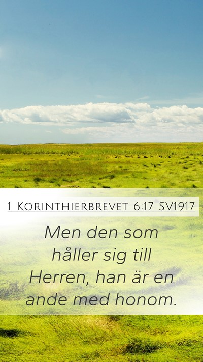 1 Korinthierbrevet 6:17 SV1917 Mobile Phone Wallpaper - Men den som håller sig till Herren, han är en - Mobile Bible Verse Wallpaper
