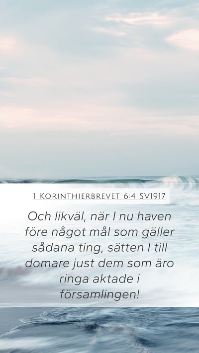1 Korinthierbrevet 6:4 SV1917 Bible Verse Image