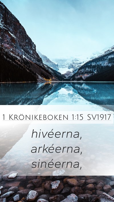 1 Krönikeboken 1:15 SV1917 Mobile Phone Wallpaper - hivéerna, arkéerna, - Mobile Bible Verse Wallpaper