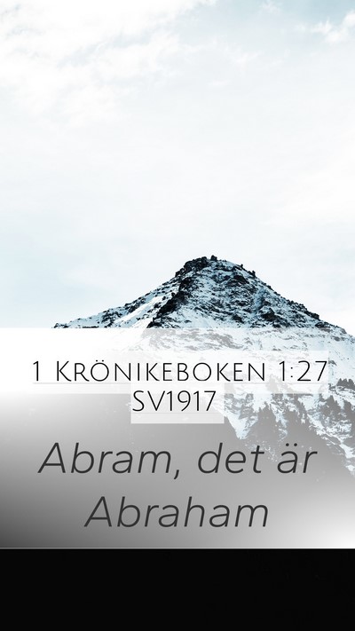 1 Krönikeboken 1:27 SV1917 Mobile Phone Wallpaper - Abram, det är - Mobile Bible Verse Wallpaper