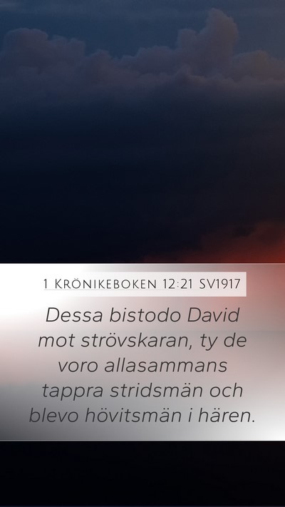1 Krönikeboken 12:21 SV1917 Mobile Phone Wallpaper - Dessa bistodo David mot strövskaran, ty de voro - Mobile Bible Verse Wallpaper