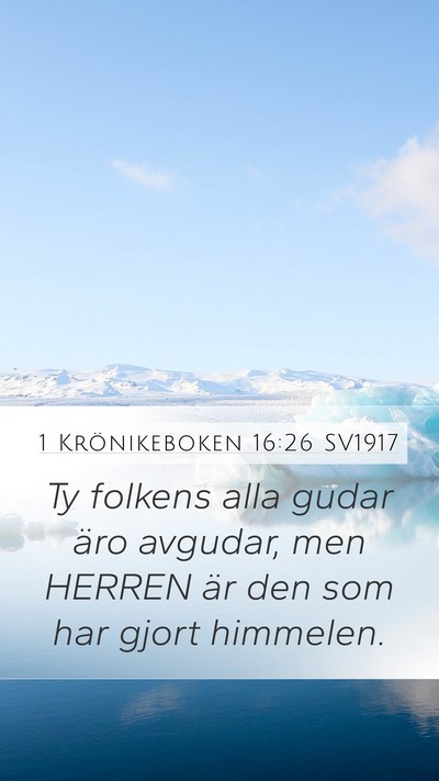 1 Krönikeboken 16:26 SV1917 Mobile Phone Wallpaper - Ty folkens alla gudar äro avgudar, men HERREN - Mobile Bible Verse Wallpaper