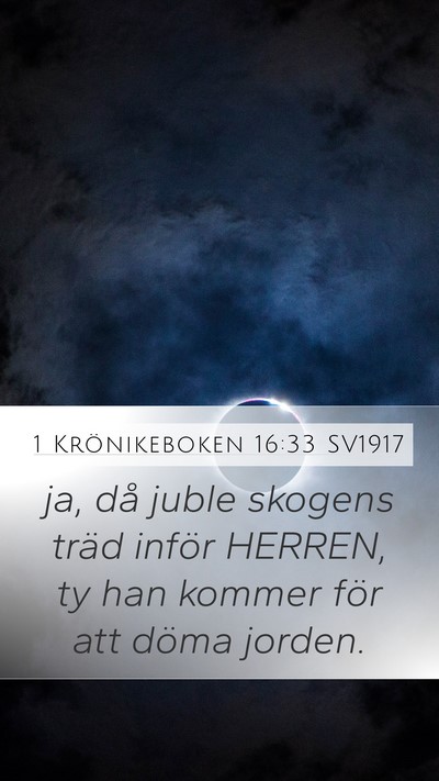 1 Krönikeboken 16:33 SV1917 Mobile Phone Wallpaper - ja, då juble skogens träd inför HERREN, ty han - Mobile Bible Verse Wallpaper