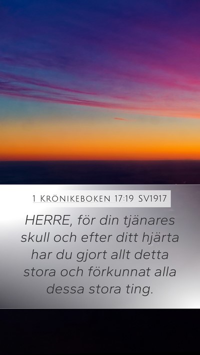 1 Krönikeboken 17:19 SV1917 Mobile Phone Wallpaper - HERRE, för din tjänares skull och efter ditt - Mobile Bible Verse Wallpaper