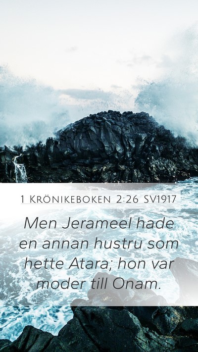 1 Krönikeboken 2:26 SV1917 Mobile Phone Wallpaper - Men Jerameel hade en annan hustru som hette - Mobile Bible Verse Wallpaper