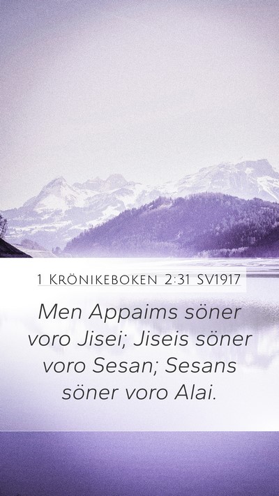 1 Krönikeboken 2:31 SV1917 Mobile Phone Wallpaper - Men Appaims söner voro Jisei; Jiseis söner voro - Mobile Bible Verse Wallpaper