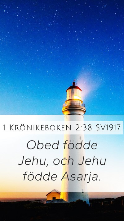 1 Krönikeboken 2:38 SV1917 Mobile Phone Wallpaper - Obed födde Jehu, och Jehu födde - Mobile Bible Verse Wallpaper