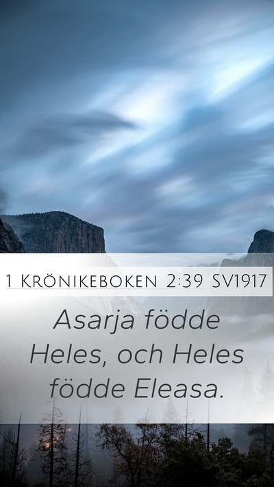 1 Krönikeboken 2:39 SV1917 Mobile Phone Wallpaper - Asarja födde Heles, och Heles födde - Mobile Bible Verse Wallpaper