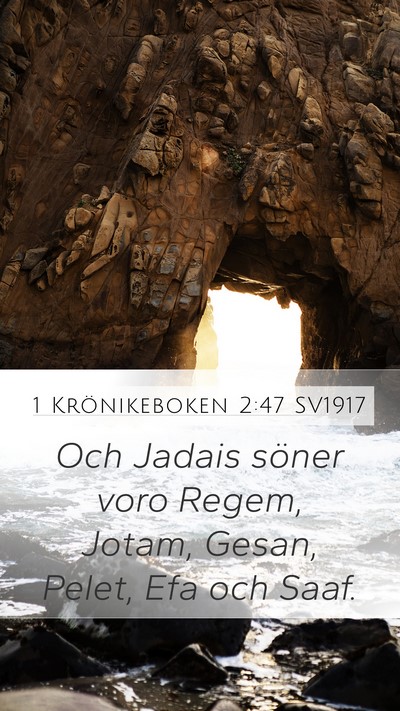 1 Krönikeboken 2:47 SV1917 Mobile Phone Wallpaper - Och Jadais söner voro Regem, Jotam, Gesan, - Mobile Bible Verse Wallpaper
