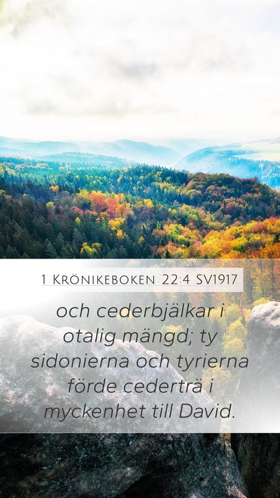 1 Krönikeboken 22:4 SV1917 Bible Verse Image