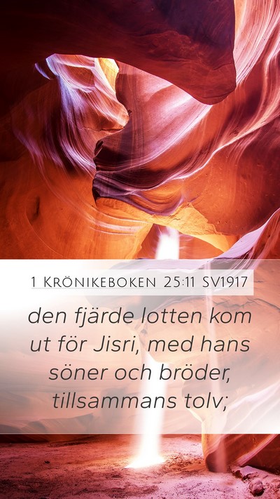 1 Krönikeboken 25:11 SV1917 Mobile Phone Wallpaper - den fjärde lotten kom ut för Jisri, med hans - Mobile Bible Verse Wallpaper