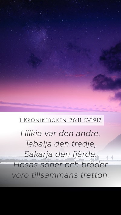 1 Krönikeboken 26:11 SV1917 Mobile Phone Wallpaper - Hilkia var den andre, Tebalja den tredje, Sakarja - Mobile Bible Verse Wallpaper