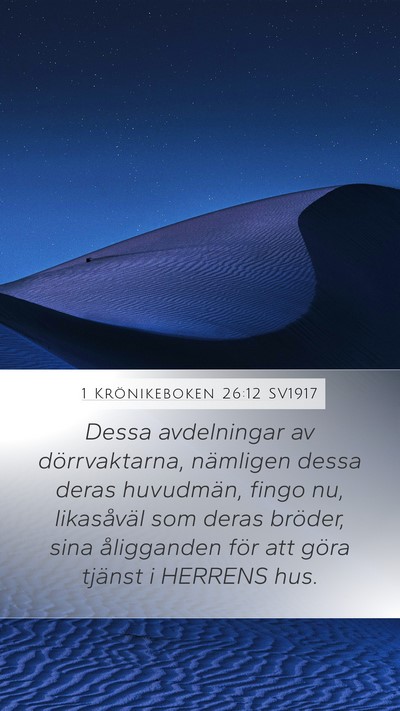 1 Krönikeboken 26:12 SV1917 Mobile Phone Wallpaper - Dessa avdelningar av dörrvaktarna, nämligen - Mobile Bible Verse Wallpaper