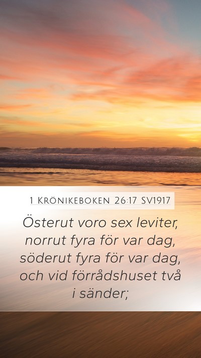 1 Krönikeboken 26:17 SV1917 Bible Verse Image