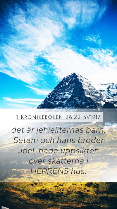 1 Krönikeboken 26:22 SV1917 Mobile Phone Wallpaper - det är jehieliternas barn, Setam och hans broder - Mobile Bible Verse Wallpaper