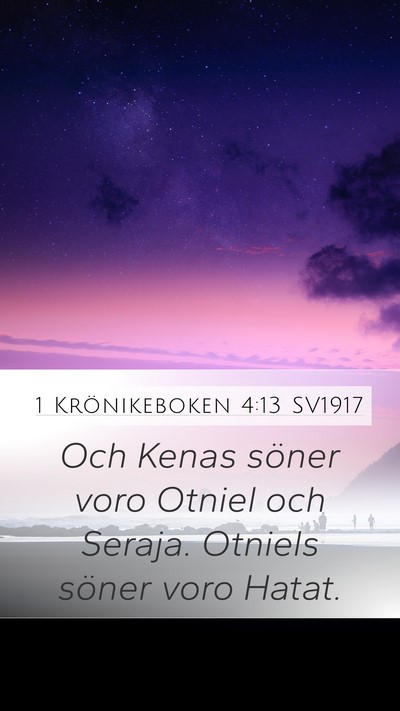 1 Krönikeboken 4:13 SV1917 Mobile Phone Wallpaper - Och Kenas söner voro Otniel och Seraja. Otniels - Mobile Bible Verse Wallpaper