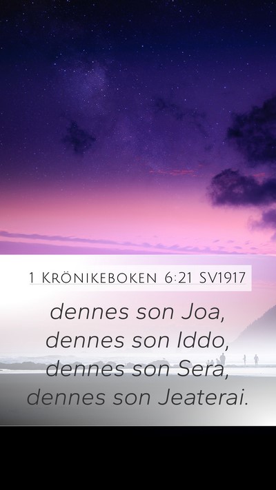 1 Krönikeboken 6:21 SV1917 Mobile Phone Wallpaper - dennes son Joa, dennes son Iddo, dennes son Sera, - Mobile Bible Verse Wallpaper