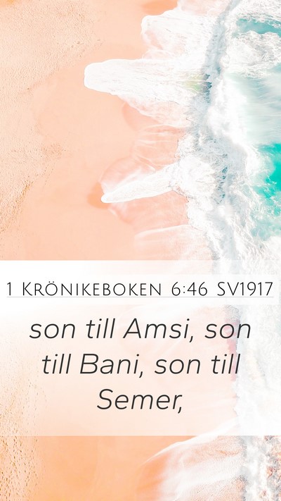 1 Krönikeboken 6:46 SV1917 Mobile Phone Wallpaper - son till Amsi, son till Bani, son till - Mobile Bible Verse Wallpaper