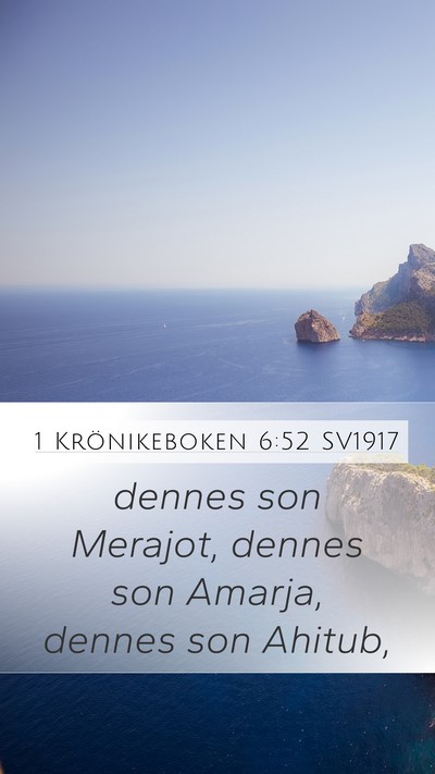 1 Krönikeboken 6:52 SV1917 Mobile Phone Wallpaper - dennes son Merajot, dennes son Amarja, dennes son - Mobile Bible Verse Wallpaper