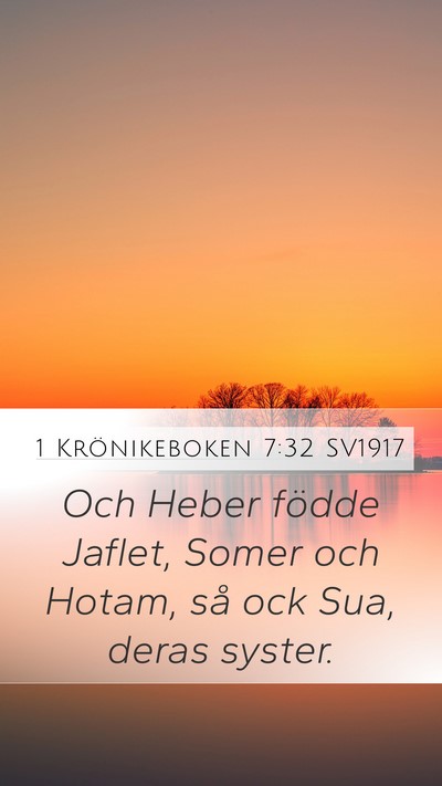 1 Krönikeboken 7:32 SV1917 Mobile Phone Wallpaper - Och Heber födde Jaflet, Somer och Hotam, så ock - Mobile Bible Verse Wallpaper