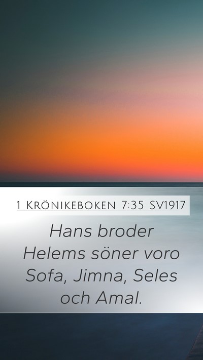 1 Krönikeboken 7:35 SV1917 Mobile Phone Wallpaper - Hans broder Helems söner voro Sofa, Jimna, Seles - Mobile Bible Verse Wallpaper