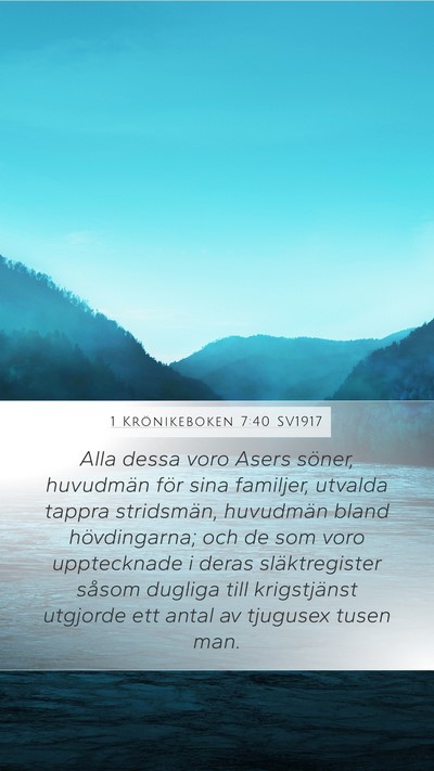 1 Krönikeboken 7:40 SV1917 Mobile Phone Wallpaper - Alla dessa voro Asers söner, huvudmän för sina - Mobile Bible Verse Wallpaper