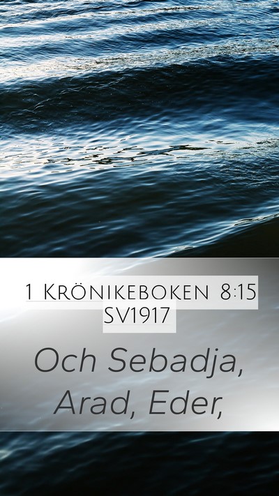 1 Krönikeboken 8:15 SV1917 Mobile Phone Wallpaper - Och Sebadja, Arad, - Mobile Bible Verse Wallpaper