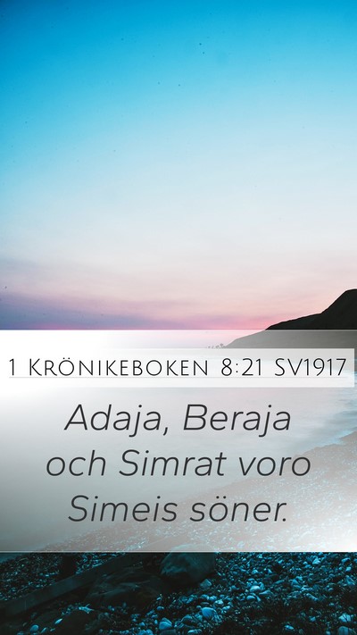 1 Krönikeboken 8:21 SV1917 Mobile Phone Wallpaper - Adaja, Beraja och Simrat voro Simeis - Mobile Bible Verse Wallpaper