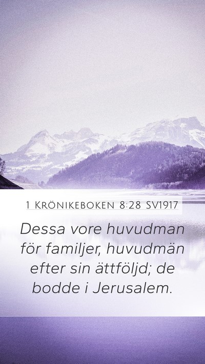 1 Krönikeboken 8:28 SV1917 Mobile Phone Wallpaper - Dessa vore huvudman för familjer, huvudmän - Mobile Bible Verse Wallpaper