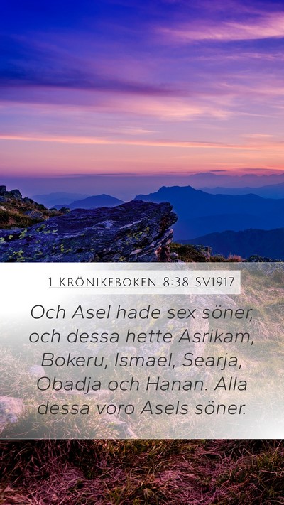 1 Krönikeboken 8:38 SV1917 Mobile Phone Wallpaper - Och Asel hade sex söner, och dessa hette - Mobile Bible Verse Wallpaper