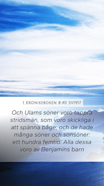 1 Krönikeboken 8:40 SV1917 Mobile Phone Wallpaper - Och Ulams söner voro tappra stridsmän, som voro - Mobile Bible Verse Wallpaper