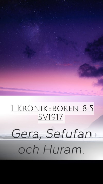 1 Krönikeboken 8:5 SV1917 Mobile Phone Wallpaper - Gera, Sefufan och - Mobile Bible Verse Wallpaper