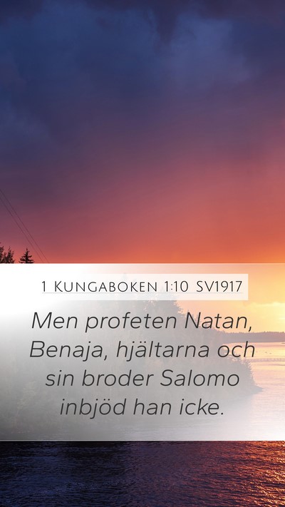 1 Kungaboken 1:10 SV1917 Bible Verse Image