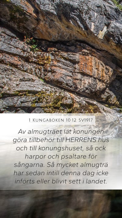 1 Kungaboken 10:12 SV1917 Mobile Phone Wallpaper - Av almugträet lät konungen göra tillbehör - Mobile Bible Verse Wallpaper