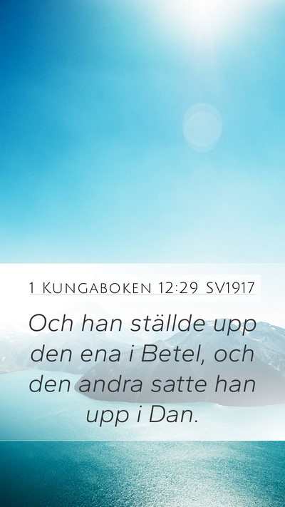 1 Kungaboken 12:29 SV1917 Bible Verse Image