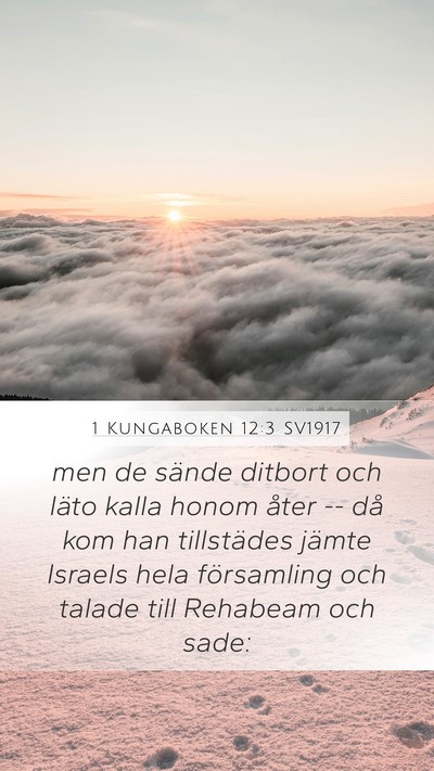 1 Kungaboken 12:3 SV1917 Mobile Phone Wallpaper - men de sände ditbort och läto kalla honom åter - Mobile Bible Verse Wallpaper