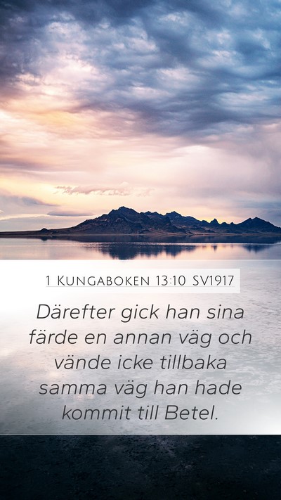 1 Kungaboken 13:10 SV1917 Mobile Phone Wallpaper - Därefter gick han sina färde en annan väg och - Mobile Bible Verse Wallpaper