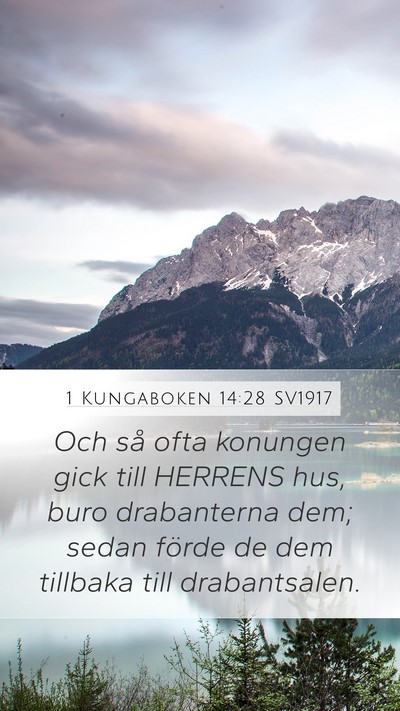 1 Kungaboken 14:28 SV1917 Mobile Phone Wallpaper - Och så ofta konungen gick till HERRENS hus, buro - Mobile Bible Verse Wallpaper