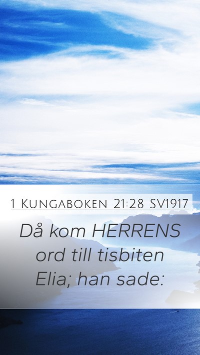 1 Kungaboken 21:28 SV1917 Mobile Phone Wallpaper - Då kom HERRENS ord till tisbiten Elia; han - Mobile Bible Verse Wallpaper