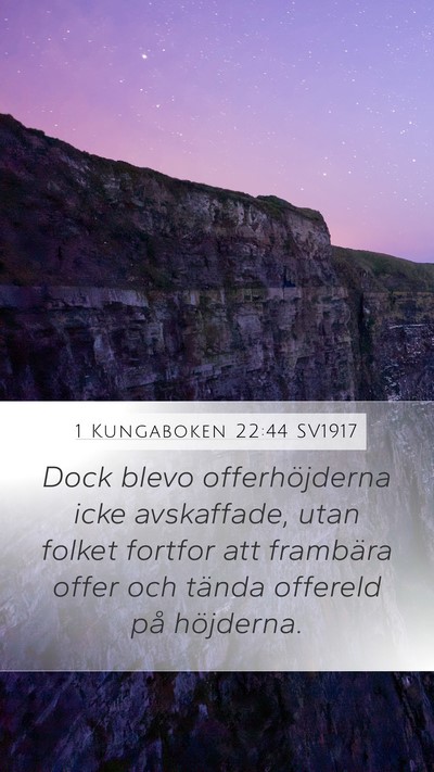 1 Kungaboken 22:44 SV1917 Bible Verse Image