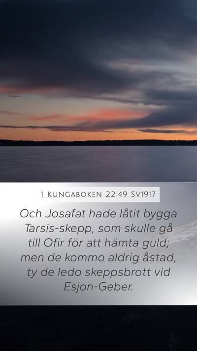 1 Kungaboken 22:49 SV1917 Bible Verse Image