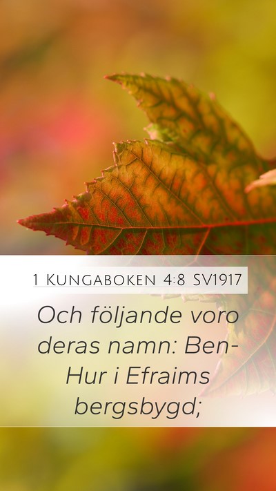 1 Kungaboken 4:8 SV1917 Mobile Phone Wallpaper - Och följande voro deras namn: Ben-Hur i Efraims - Mobile Bible Verse Wallpaper